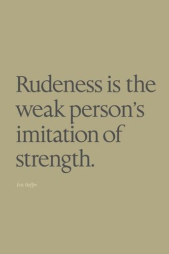 rudeness